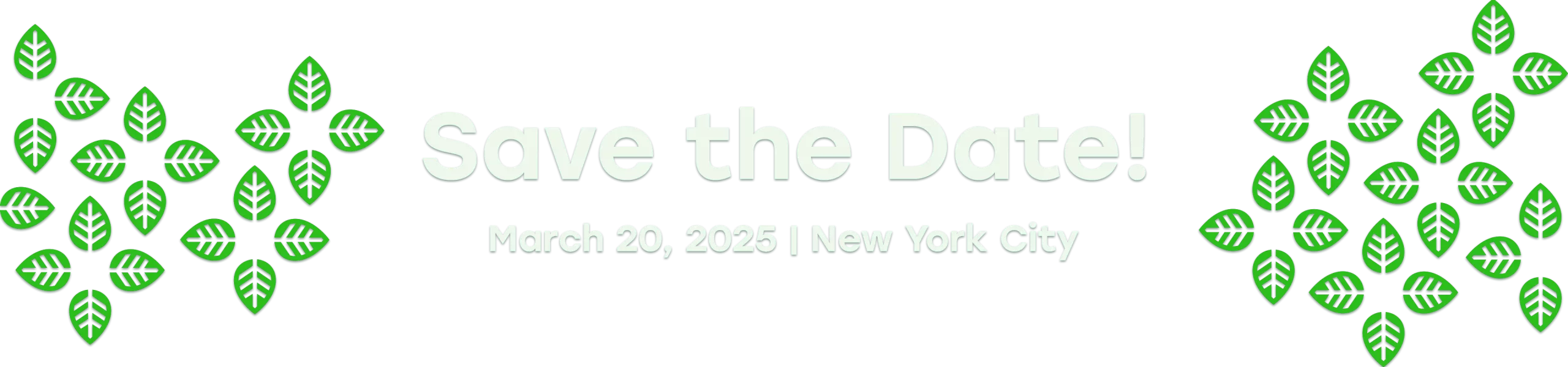 Save the Date! March 20, 2025 at the Javits Center in New York City